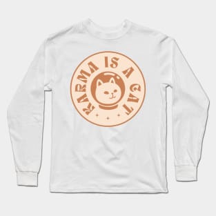 Karma is a cat Long Sleeve T-Shirt